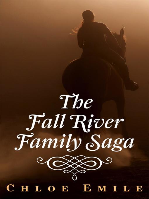 Title details for The Fall River Family Saga by Chloe Emile - Available